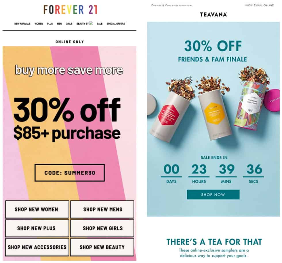 Promotional email examples from Forever 21 and Teavana offering email promotions to loyal customers.